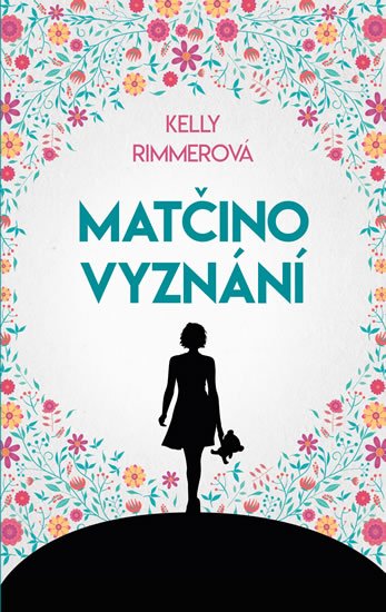 Rimmerová Kelly: Matčino vyznání Rimmerová Kelly: Matčino vyznání