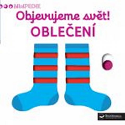 neuveden: MiniPEDIE Objevujeme svět! Oblečení