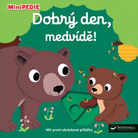 Choux Nathalie: MiniPEDIE Dobrý den, medvídě! Choux Nathalie: MiniPEDIE Dobrý den, medvídě!
