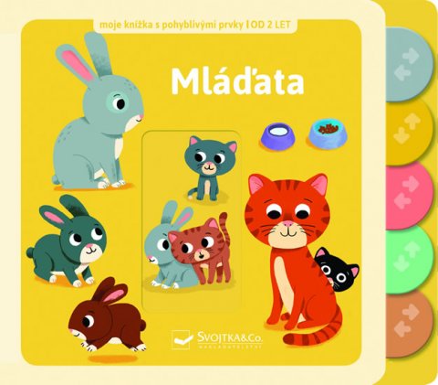 neuveden: Mláďata - Moje knížka s pohyblivými prvky neuveden: Mláďata - Moje knížka s pohyblivými prvky