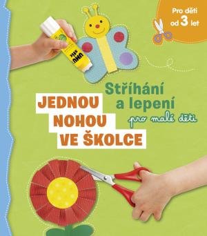 neuveden: Jednou nohou ve školce - Stříhání a lepení pro malé děti