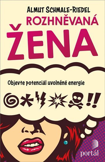 Schmale-Riedel Almut: Rozhněvaná žena - Objevte potenciál uvolněné energie Schmale-Riedel Almut: Rozhněvaná žena - Objevte potenciál uvolněné energie
