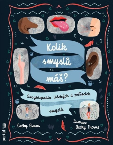 Evans Cathy: Kolik smyslů máš? - Encyklopedie lidských a zvířecích smyslů