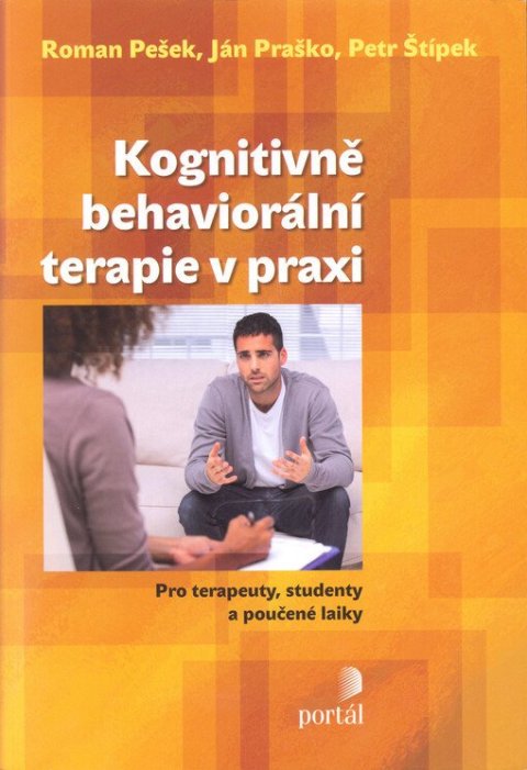 : Kognitivně-behaviorální terapie v praxi - Pro terapeuty, studenty a poučené