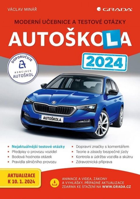 Minář Václav: Autoškola 2024 - Moderní učebnice a testové otázky