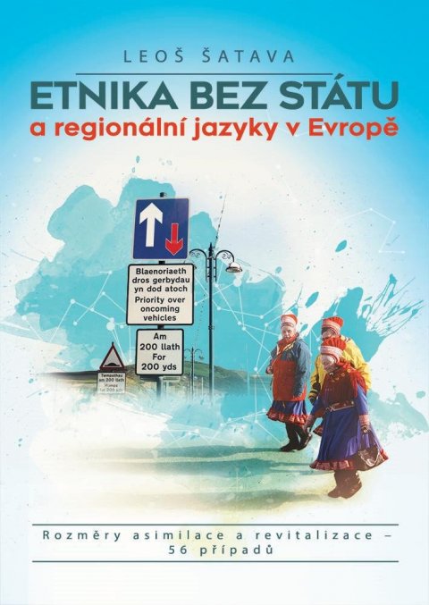 Šatava Leoš: Etnika bez státu a regionální jazyky v Evropě Šatava Leoš: Etnika bez státu a regionální jazyky v Evropě