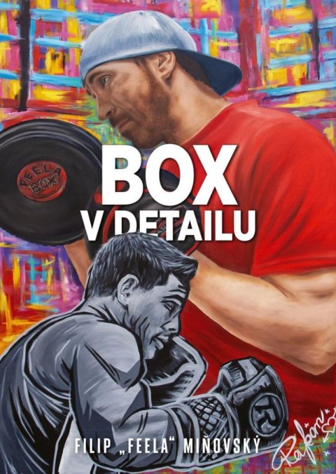 Miňovský Filip „Feela“: Box v detailu Miňovský Filip „Feela“: Box v detailu