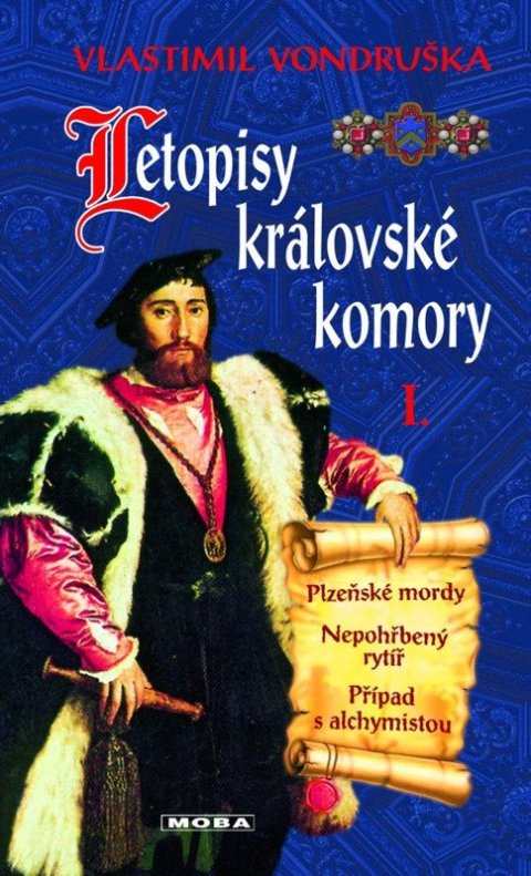 : Letopisy královské komory I. - Plzeňské mordy / Nepohřbený rytíř / Případ s