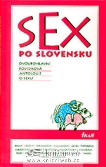 kolektiv autorů: Sex po slovensku