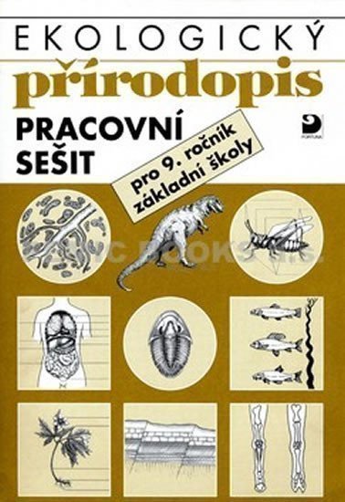 Kvasničková Danuše: Ekologický přírodopis pro 9. ročník ZŠ - Pracovní sešit