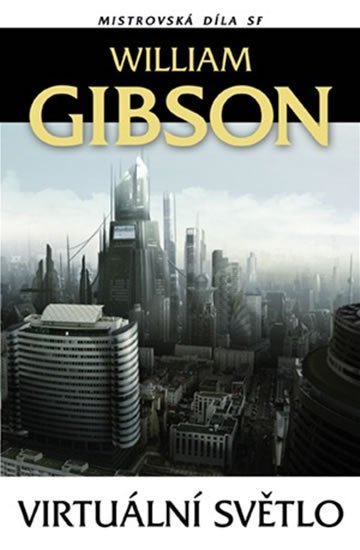 Gibson William: Virtuální světlo - 3. vydání