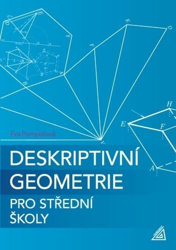 Pomykalová Eva: Deskriptivní geometrie pro SŠ (kniha + ED) Pomykalová Eva: Deskriptivní geometrie pro SŠ (kniha + ED)