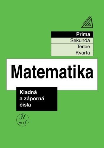 Herman Jiří a kolektiv: Matematika pro nižší ročníky víceletých gymnázií – Kladná a záporná čísla