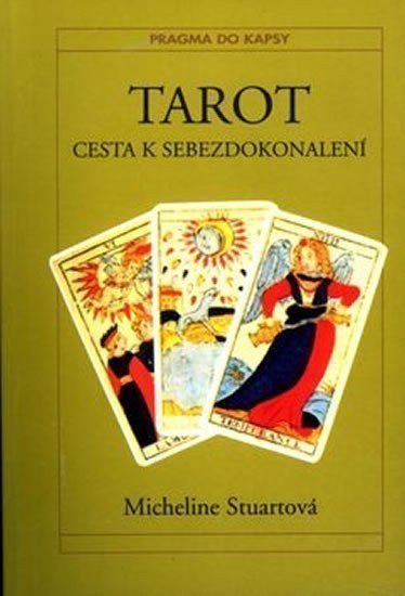 Stuartová Micheline: Tarot - Cesta k sebezdokonalení
