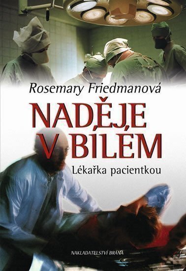Friedmanová Rosemary: Naděje v bílém