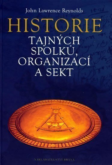 Reynolds John Lawrence: Historie tajných spolků, organizací a sekt