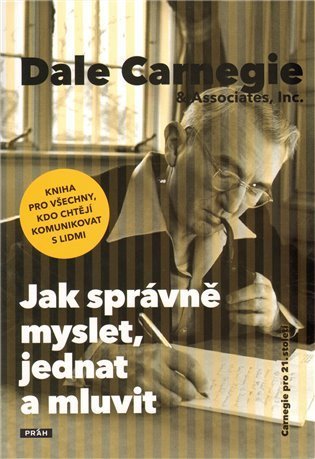 Carnegie Dale: Jak správně myslet, jednat a mluvit