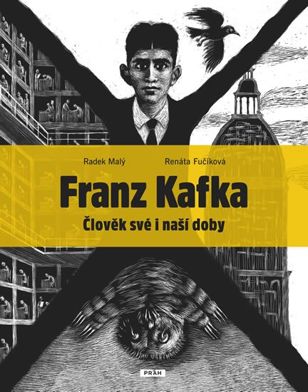 Fučíková Renáta: Franz Kafka - Člověk své a naší doby Fučíková Renáta: Franz Kafka - Člověk své a naší doby