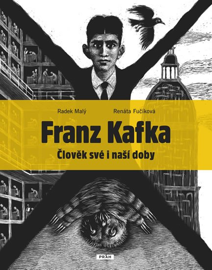 Fučíková Renáta: Franz Kafka - Člověk své a naší doby