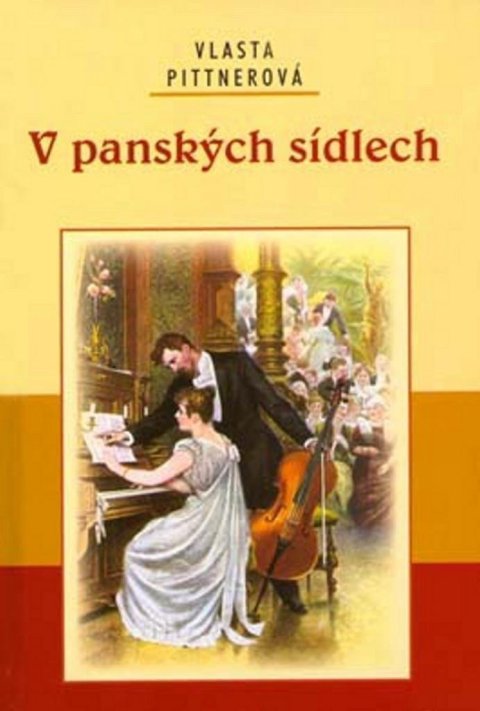 Pittnerová Vlasta: V panských sídlech