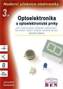 Doleček Jaroslav: Moderní učebnice elektroniky - 3. díl - Optoelektronika - optoelektronické 