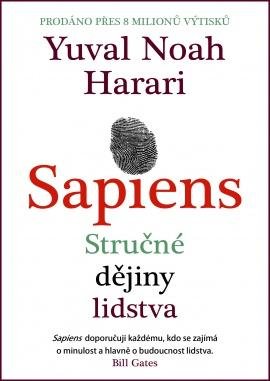 Harari Yuval Noah: Sapiens - Stručné dějiny lidstva Harari Yuval Noah: Sapiens - Stručné dějiny lidstva