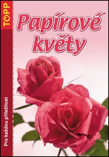 neuveden: Papírové květy - TOPP