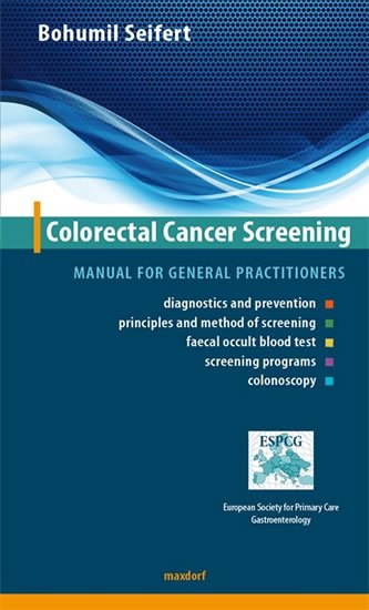 Seifert Bohumil: Colorectal Cancer Screening - Manual for general practitioners	 (AJ)