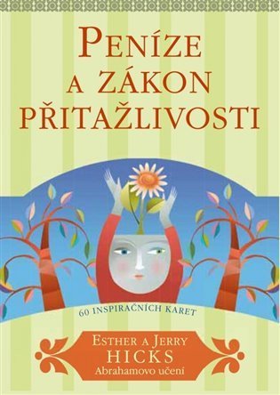 Hicks Esther: Peníze a zákon přitažlivosti