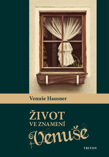 Hausner Venuše: Život ve znamení Venuše Hausner Venuše: Život ve znamení Venuše