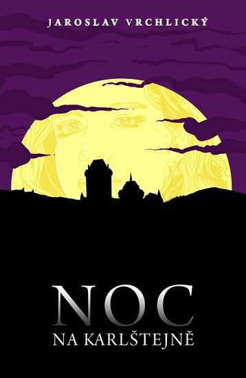 Vrchlický Jaroslav: Noc na Karlštejně