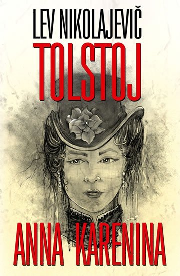 Tolstoj Lev Nikolajevič: Anna Karenina
