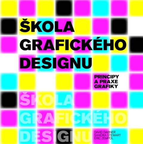 Dabner David: Škola grafického designu - Principy a praxe grafiky