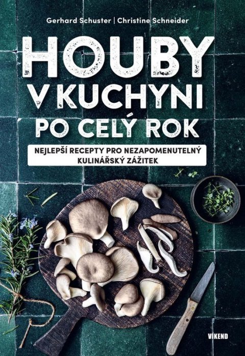 : Houby v kuchyni po celý rok