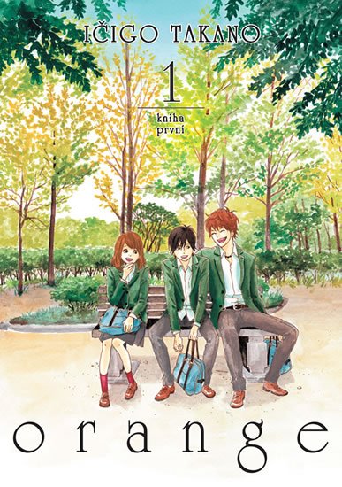 Takano Ičigo: Orange 1 Takano Ičigo: Orange 1