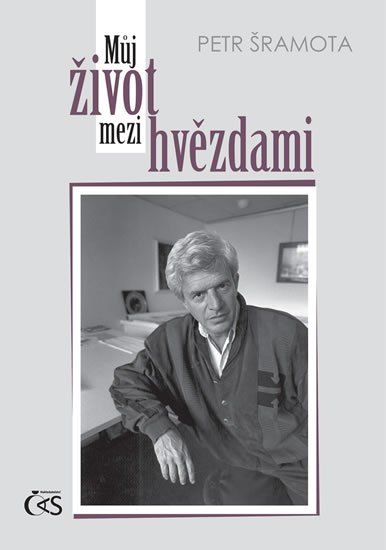 Šramota Petr: Můj život mezi hvězdami Šramota Petr: Můj život mezi hvězdami