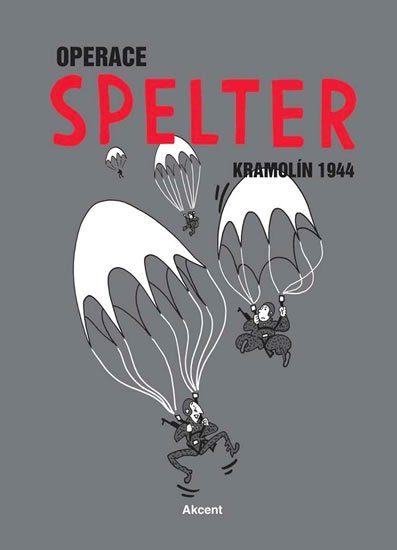 neuveden: Operace Spelter - Kramolín 1944