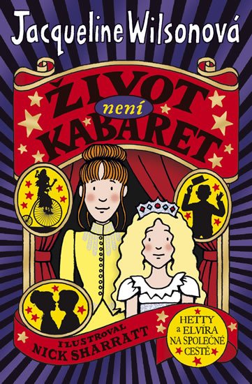 Wilsonová Jacqueline: Život není kabaret