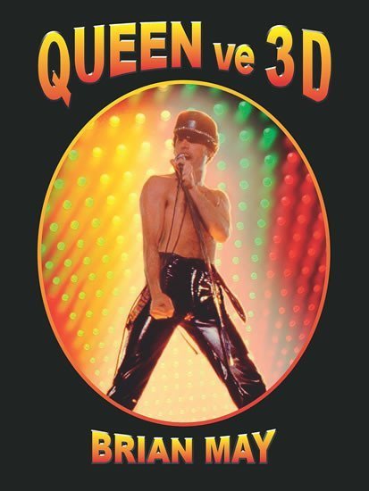 May Brian: Queen ve 3D