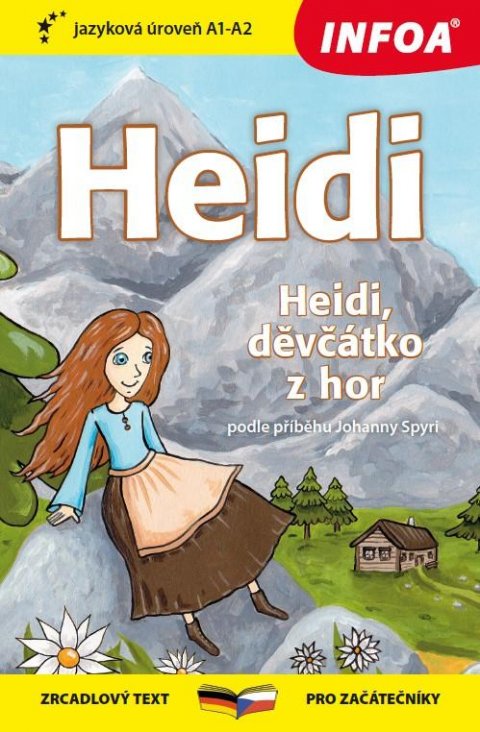 Spyriová Johanna: Heidi, děvčátko z hor - Zrcadlová četba (A1 - A2)