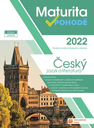 neuveden: ČJ a literatura - Maturita v pohodě 2022 neuveden: ČJ a literatura - Maturita v pohodě 2022