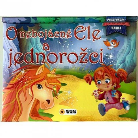 neuveden: O nebojácné Ele a jednorožci - Prostorová kniha neuveden: O nebojácné Ele a jednorožci - Prostorová kniha