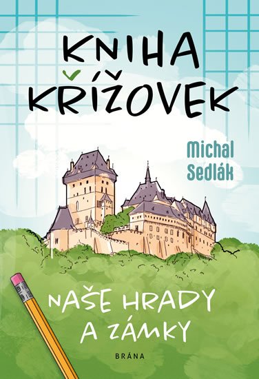 Sedlák Michal: Kniha křížovek - Naše hrady a zámky