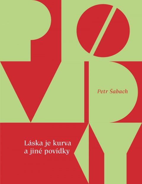 Šabach Petr: Láska je kurva a jiné povídky Šabach Petr: Láska je kurva a jiné povídky