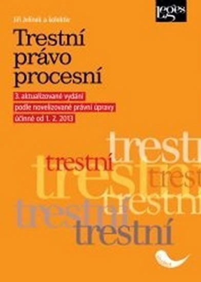 Jelínek Jiří: Trestní právo procesní