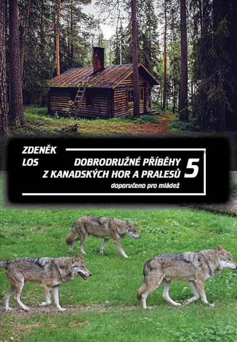 Los Zdenek: Dobrodružné příběhy z kanadských hor a pralesů 5