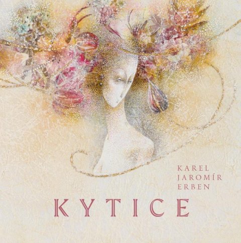 Erben Karel Jaromír: Kytice Erben Karel Jaromír: Kytice