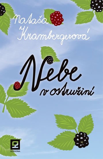 Krambergerová Nataša: Nebe v ostružiní Krambergerová Nataša: Nebe v ostružiní