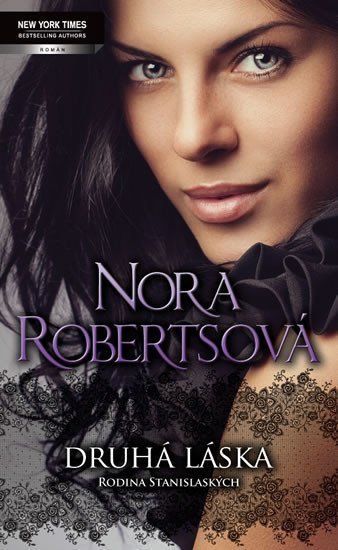 Robertsová Nora: Druhá láska (Série Rodina Stanislaských)