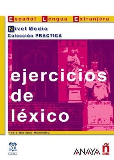 Menéndez Pablo Martinéz: Ejercicios de léxico: Medio